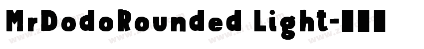 MrDodoRounded Light字体转换 MrDodoRounded Light字体转换